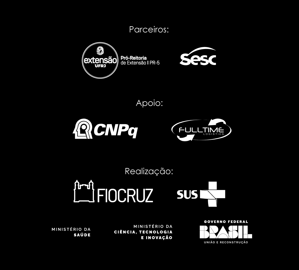 UFRJ, SBPC, FIOCRUZ, SUS, Ministério da Saúde, Ministério da Ciência, Tecnologia, Inovações e Comunicações e Governo Federal