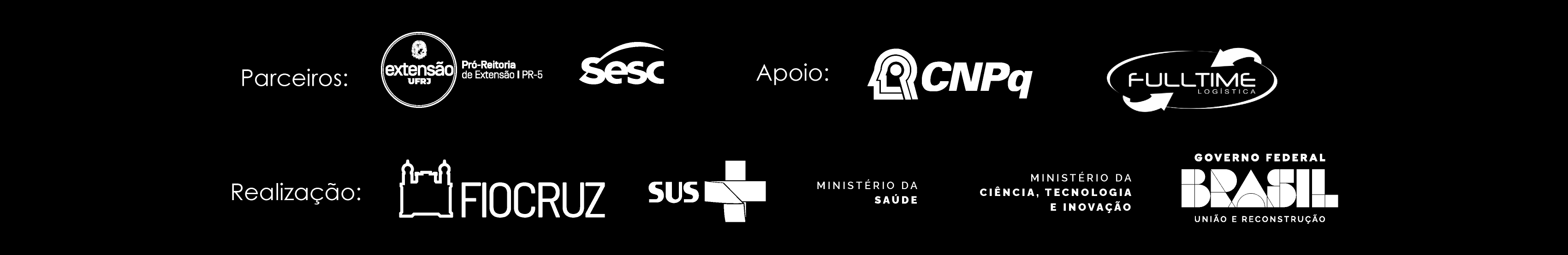 UFRJ, SBPC, FIOCRUZ, SUS, Ministério da Saúde, Ministério da Ciência, Tecnologia, Inovações e Comunicações e Governo Federal