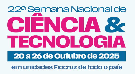 20ª Semana Nacional de Ciência e Tecnologia Fiocruz 2023